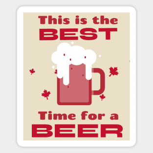 the best time for a beer in canada Magnet